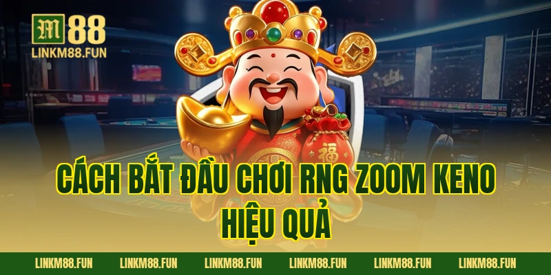 Cách bắt đầu chơi RNG Zoom Keno hiệu quả