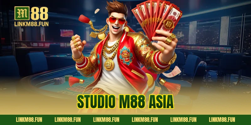 Studio M88 Asia – Thiên Đường Casino Trực Tuyến Đẳng Cấp Số 1 Châu Á